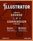 Adobe Illustrator: A Complete Course and Compendium of Features