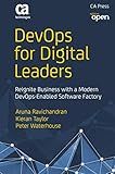 DevOps for Digital Leaders: Reignite Business with a Modern DevOps-Enabled Software Factory
