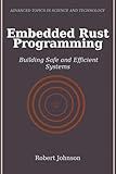 Embedded Rust Programming: Building Safe and Efficient Systems