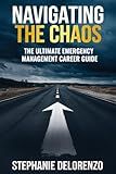 Navigating the Chaos: The Ultimate Emergency Management Career Guide