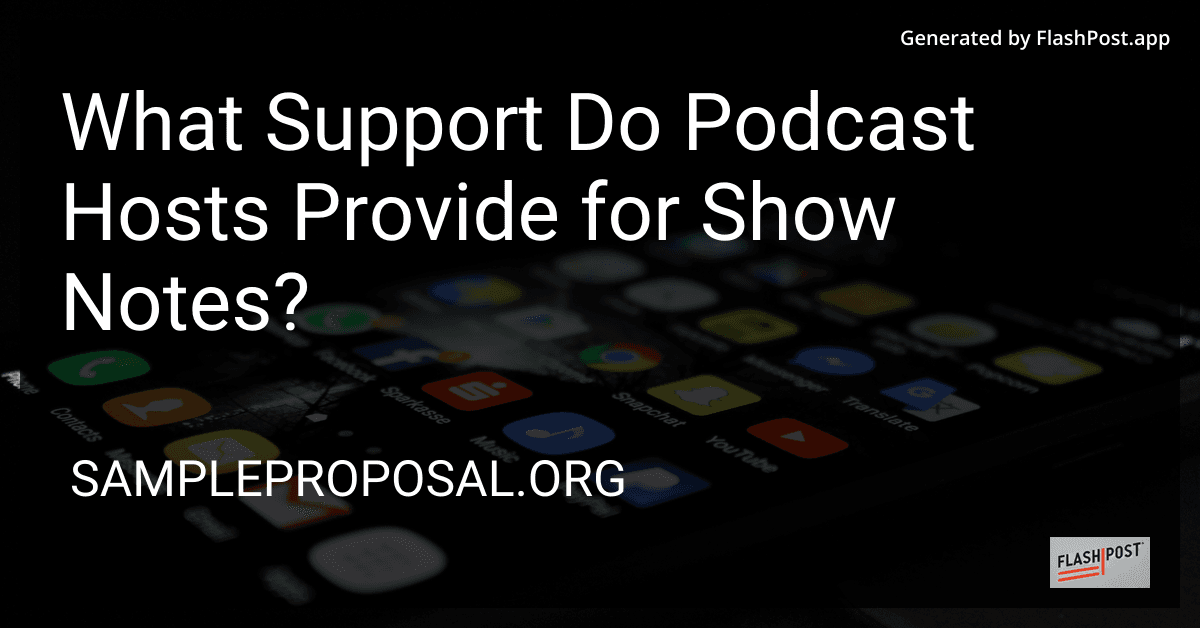 What Support Do Podcast Hosts Provide for Show Notes? preview