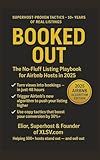 Booked Out: How to Fix Your Airbnb Listing, Beat the 2025 Algorithm, and Turn Views Into Bookings