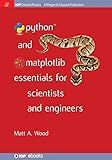Python and Matplotlib Essentials for Scientists and Engineers (Iop Concise Physics)