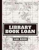 Library Book Loan Log Book: Library Check Out Sheet | Library Sign Out Sheets | school librarian | school librarian needs | librarian back to school | Borrow Record Reminder