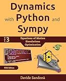 Dynamics with Python and SymPy: Volume 3 - Equations of Motion, Simulation, Optimization (Symbolic Computation with Python and SymPy)