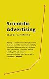 Scientific Advertising by Claude Hopkins (Illustrated & Unabridged)