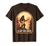 Funny Bigfoot Slap Da Bass Sasquatch Music Lover Bassist T-Shirt