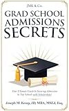 Grad School Admissions Secrets: Your Ultimate Guide Admission to Top Schools with Scholarships!