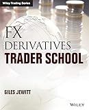 FX Derivatives Trader School (Wiley Trading)
