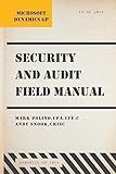 Microsoft Dynamics GP Security and Audit Field Manual: Dynamics GP 2016
