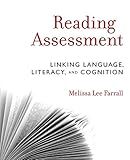Reading Assessment: Linking Language, Literacy, and Cognition