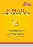 E-Mail: A Write It Well Guide