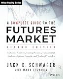A Complete Guide to the Futures Market: Technical Analysis, Trading Systems, Fundamental Analysis, Options, Spreads, and Trading Principles (Wiley Trading)