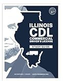 Illinois CDL Commercial Study Guide: CDL Driver License Manual (September 2023 Update) (Illinois Driver Handbooks)