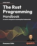 The Rust Programming Handbook: An end-to-end guide to mastering Rust fundamentals