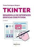 Tkinter. Desarrollo de interfaces gráficas con Python 2.º edición