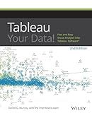 Tableau Your Data!: Fast and Easy Visual Analysis with Tableau Software