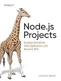 Node.js Projects: Building Real-World Web Applications and Backend APIs
