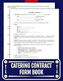 Catering Contract Form Book: A Comprehensive Legal Document for Caterers & Clients | Customizable Templates for Food Delivery, Waitstaff, Bartenders, Chefs & Pricing Based on Event Type & Services.