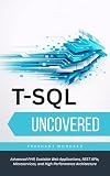 T-SQL Uncovered: Master SQL Server Queries, Joins, Stored Procedures, and Performance Optimization