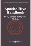 Apache Hive Handbook: Query, Analyze, and Optimize Big Data