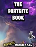 Fortnite Beginner's Guide: Battle Royale (Unofficial Fortnite Book)