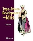 Type-Driven Development with Idris