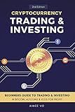 Cryptocurrency Trading & Investing: Beginners Guide To Trading & Investing In Bitcoin, Alt Coins & ICOs For Profit