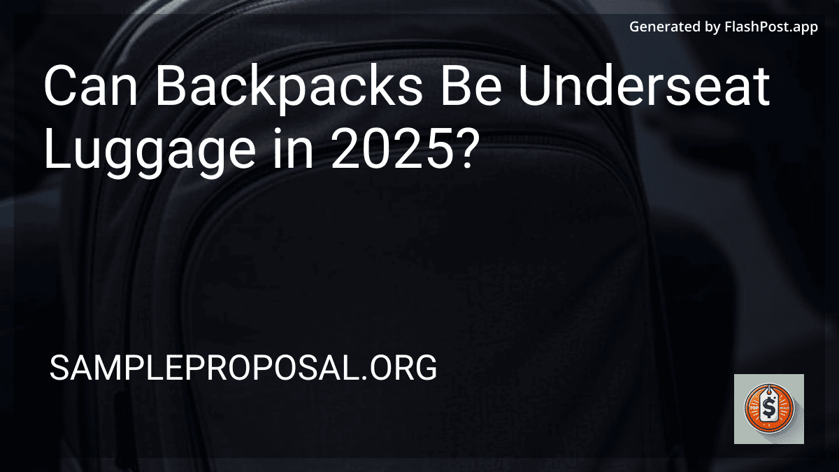 Can Backpacks Be Underseat Luggage in 2025? preview