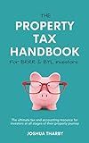 The Property Tax Handbook for BRRR & BTL Investors by Joshua Tharby: The ultimate tax and accounting resources for investors at all stages of their property journey