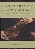 An Alabama Songbook: Ballads, Folksongs, and Spirituals Collected by Byron Arnold