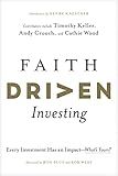 Faith Driven Investing: Every Investment Has an Impact--What’s Yours?