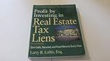 Profit by Investing in Real Estate Tax Liens: Earn Safe, Secured, and Fixed Returns Every Time