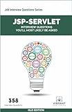JSP-Servlet Interview Questions You'll Most Likely Be Asked (Job Interview Series) (Volume 11)