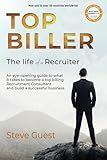 Top Biller: The Life of a Recruiter