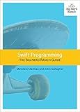 Swift Programming: The Big Nerd Ranch Guide (Big Nerd Ranch Guides)