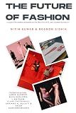 The Future of Fashion: A Guide for Fashion Designers in the Era of AI, NFTs, and Augmented Reality
