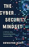 The Cybersecurity Mindset: A Virtual and Transformational Thinking Mode