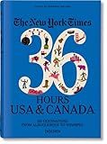 The New York Times 36 Hours. USA & Canada. 3rd Edition