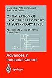 Optimisation of Industrial Processes at Supervisory Level: Application to Control of Thermal Power Plants (Advances in Industrial Control)