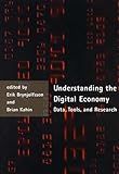 Understanding the Digital Economy: Data, Tools, and Research