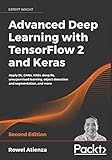 Advanced Deep Learning with TensorFlow 2 and Keras: Apply DL, GANs, VAEs, deep RL, unsupervised learning, object detection and segmentation, and more, 2nd Edition