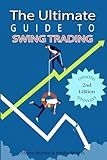The Ultimate Guide to Swing Trading: 2nd Edition