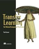 Transfer Learning for Natural Language Processing