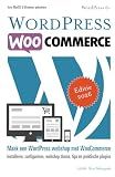 WordPress WooCommerce: Webshop met WooCommerce (Dutch Edition)