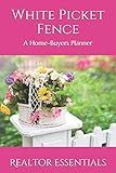 White Picket Fence: A Home-Buyers Planner