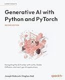 Generative AI with Python and PyTorch: Navigating the AI frontier with LLMs, Stable Diffusion, and next-gen AI applications