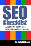 An SEO Checklist: A step-by-step plan for fixing SEO problems with your web site (Webmaster Series)