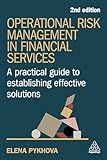 Operational Risk Management in Financial Services: A Practical Guide to Establishing Effective Solutions