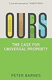 Ours: The Case for Universal Property
